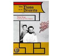 Una flama en el desierto: Poesía completa de Víctor Serge