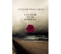 UNA FLOR EN MI DESIERTO: Reflexiones cristianas