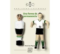 Una forma de permanencia (HOOLIGANS ILUSTRADOS)