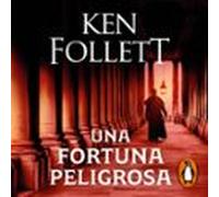 Una Fortuna Peligrosa
