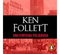 Una Fortuna Peligrosa (audiolibro)