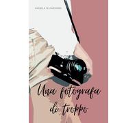 Una fotografa di troppo