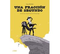 UNA FRACCIÓN DE SEGUNDO: La azarosa vida de Eadweard Muybridge (SILLON OREJERO)