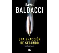 Una Fraccion De Segundo (saga King & Maxwell 1)