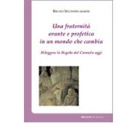 Una Fraternità Orante E Profetica In Un Mondo Che Cambia (ebook)