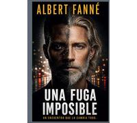 Una fuga imposible: Un encuentro que lo cambia todo