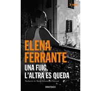 Una fuig, l'altra es queda (L'amiga genial 3): Temps d'entremig (Narrativa)