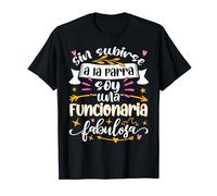 Una Funcionaria Fabulosa Divertido Mujer Empleada Pública Camiseta