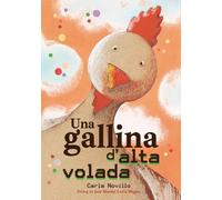 Una Gallina D'Alta Volada (Cosecha Propia)