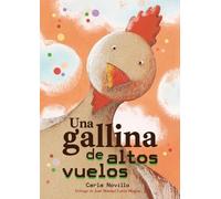 Una Gallina de Altos Vuelos (Cosecha Propia)