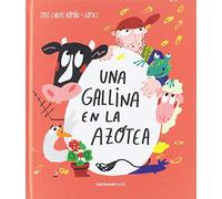 Una gallina en la azotea. (INFANTIL)