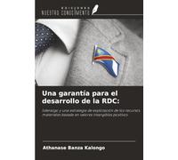 Una garantía para el desarrollo de la RDC:: liderazgo y una estrategia de explotación de los recursos materiales basada en valores intangibles positivos