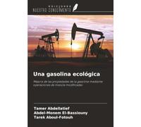 Una gasolina ecológica: Mejora de las propiedades de la gasolina mediante operaciones de mezcla modificadas