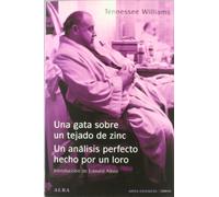 Una gata sobre un tejado de zinc / El análisis perfecto hecho por un loro – Alba
