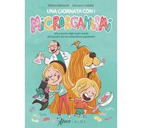 Una giornata con i microrganismi. Alla scoperta degli esseri viventi più piccoli e dei loro straordinari superpoteri (Aboca kids)