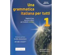 Una grammatica italiana per tutti (Vol. 1): Libro 1 (edizione aggiornata)