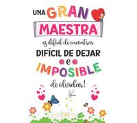 Una gran maestra es difícil de encontrar, difícil de dejar e imposible de olvidar: Cuaderno De Notas Regalo Original Para Fin De Curso | Regalos Profesores Guardería, preescolar o primaria