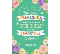 Una gran profesor es difícil de encontrar, difícil de dejar e imposible de olvidar: Idea de regalo para maestra de primaria e infantil, cuaderno de ... para Navidad, fin de curso o cumpleaños