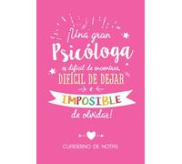 Una gran Psicóloga es difícil de encontrar, difícil de dejar e imposible de olvidar: Cuaderno de Notas (A5, rayado) - Regalo original para una Psicóloga - Regalos para su cumpleaños o navidad
