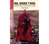 UNA, GRANDE Y RARA: DICCIONARIO ILUSTRADO DE LA ESPAÑA ALUCINANTE Y ALUCINADA: 87 (MEMORIAS DEL SUBSUELO)