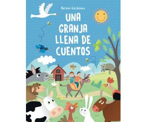 Una granja llena de cuentos: 32 cuentos de animalitos de granja- 64 páginas - 4 a 9 años - Ilustraciones color en todas las páginas
