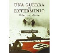 Una guerra de exterminio: Hitler contra Stalin: 1 (Memoria Crítica)