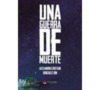 Una Guerra De Muerte