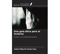 Una guía ética para el invierno: La vida en una sociedad líquida moderna