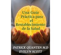 Una Guía Práctica para el Restablecimiento de la Salud