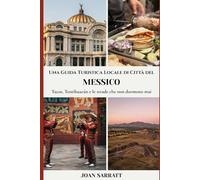 Una Guida Turistica Locale di Città del Messico: Tacos, Teotihuacán e le strade che non dormono mai