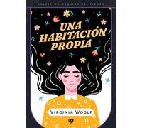 Una habitación propia (Edición revisada y fijada): 4 (La máquina del tiempo)