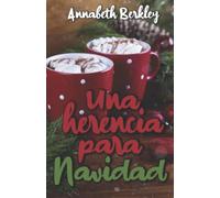 Una herencia para Navidad: (Novela romántica de Navidad) (Novelas Románticas Navideñas)