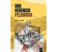 Una herencia peligrosa