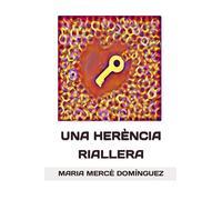UNA HERÈNCIA RIALLERA