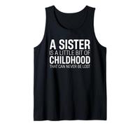 Una hermana es un poco de la infancia Hermano Amor Familia Camiseta sin Mangas