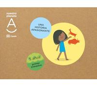 Una historia apasionante. Nuestro planeta A 5 años 1T