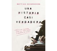 Una historia casi verdadera (Novela de intriga)