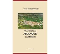 UNA HISTORIA DE ABLANQUE (Guadalajara)