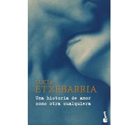 Una historia de amor como otra cualquiera: 7 (Biblioteca Lucía Etxebarria)