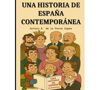 Una Historia de España Contemporánea