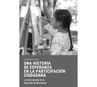 Una historia de esperanza en la participación ciudadana: La intervención en la Alameda de Monterrey