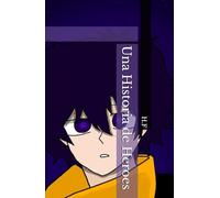 Una Historia de Heroes: H