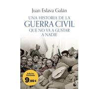 Una historia de la guerra civil que no va a gustar a nadie: Edición limitada a precio especial (Colección Especial)