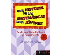 Una historia de las matemáticas para jóvenes. Desde la Antigüedad al Renacimiento.: 9 (Violeta)