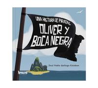 Una historia de piratas. Óliver y Boca Negra
