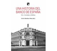 Una historia del Banco de España: Oro, monedas y billetes: 828 (COLECCION MAYOR)