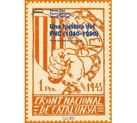 Una història del Front Nacional de Catalunya (1940-1990) (Guimet)