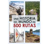 Una historia del mundo en 500 rutas