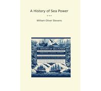 Una historia del poder marítimo (libros clásicos)