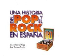 Una Historia del Pop y el Rock En España (Los 60)